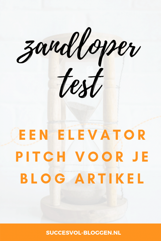 De Zandloper Test Een Elevator Pitch Voor Je Blogartikel Succesvol