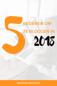Bloggen in 2018 heeft dat nog wel zin? | Succesvol-Bloggen.nl | tips | blogtrend | trends| strategie | content