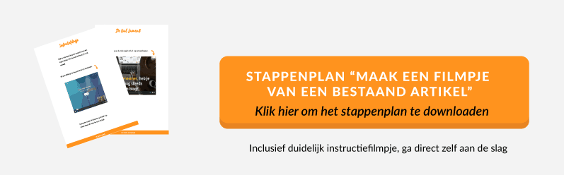 Stappenplan Maak een filmpje van een bestaand artikel | succesvol-bloggen.nl | content | video